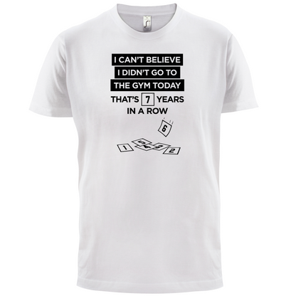 Didn't Go To The Gym T Shirt