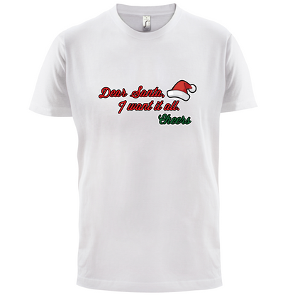 Santa I Want It All T Shirt