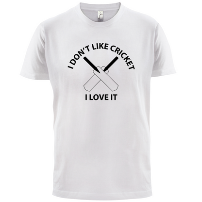 Don't Like Cricket Love It  T Shirt