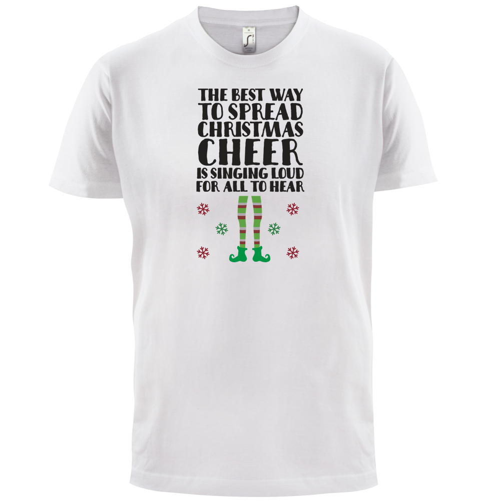 Spread Xmas Cheer, For All To Hear T Shirt