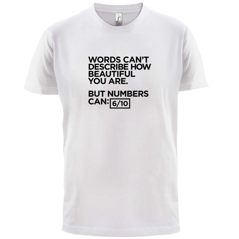 Words Can't Describe Beauty T Shirt