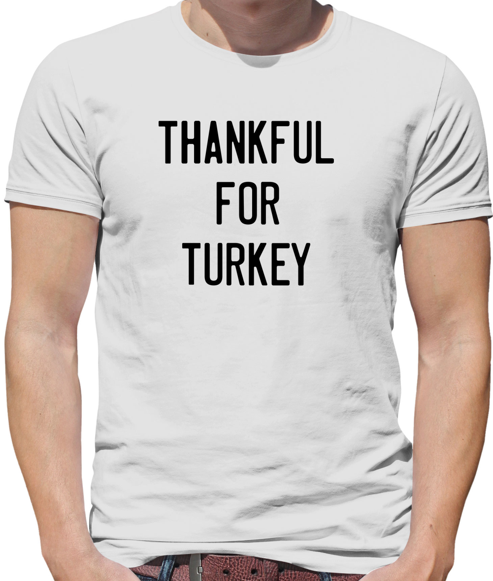 Thankful For Turkey T Shirt