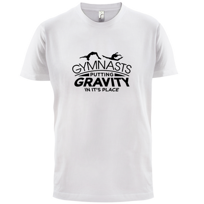 Gravity In It's Place T Shirt