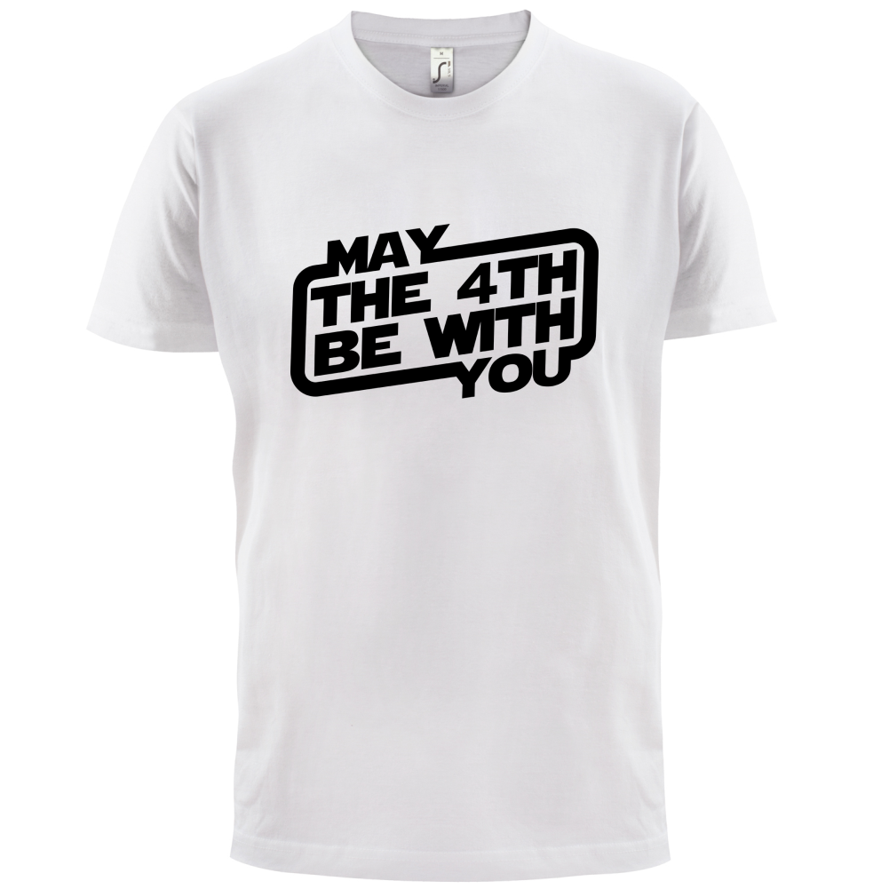 May The 4th Be With You T Shirt
