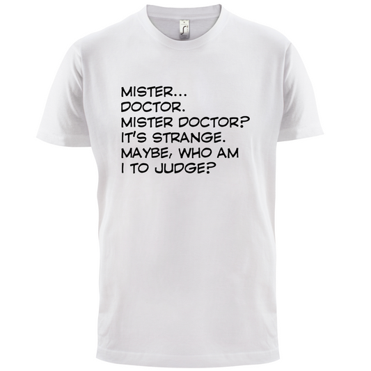 Mister Doctor It's Strange T Shirt