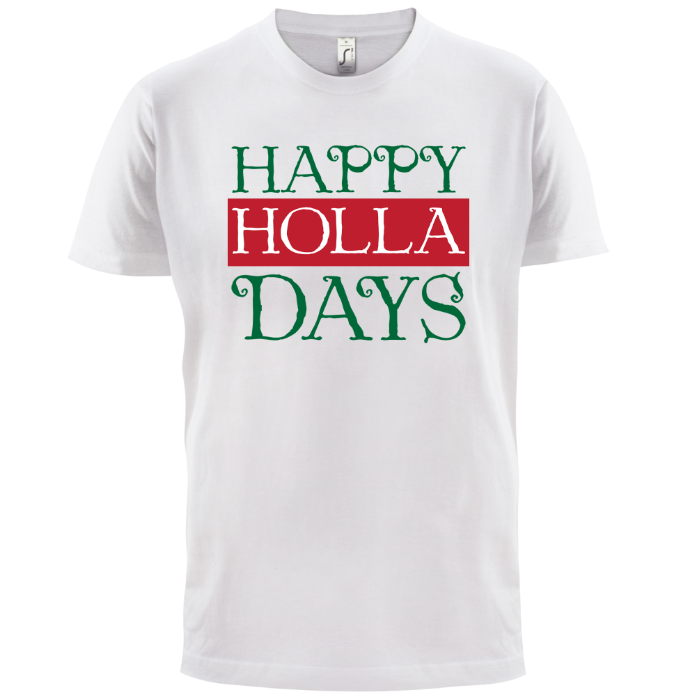 Happy Holla Days T Shirt