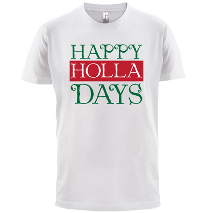 Happy Holla Days T Shirt