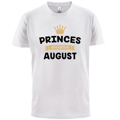 Princes Are Born In August T Shirt