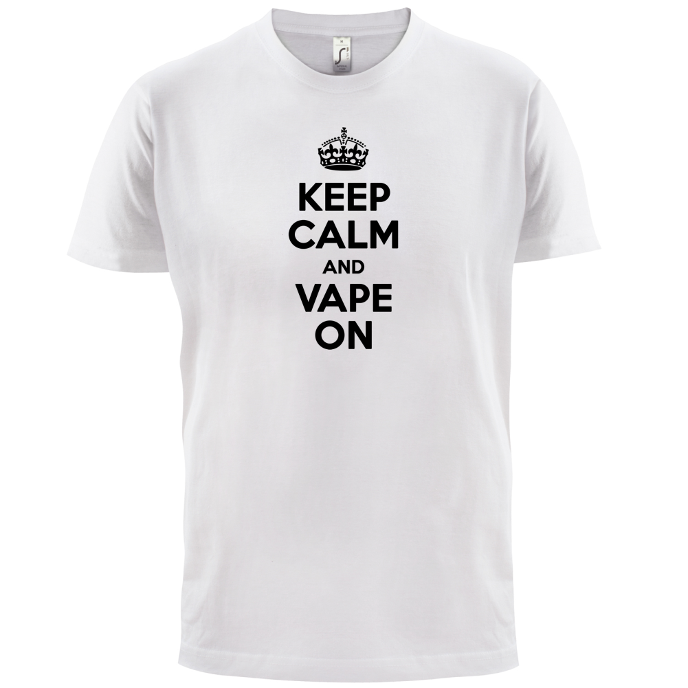 Keep Calm And Vape On T Shirt