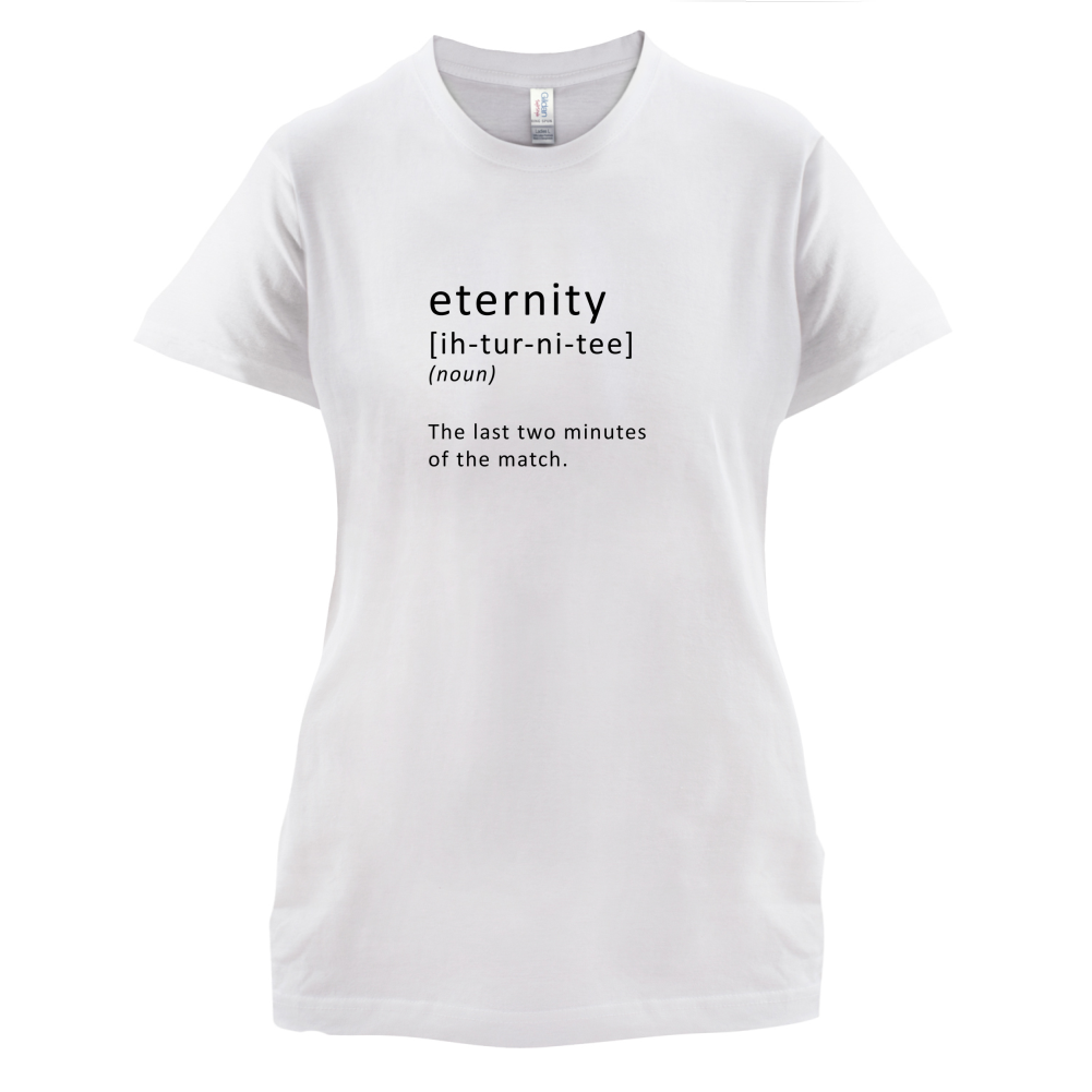 Funny Definition Eternity T Shirt