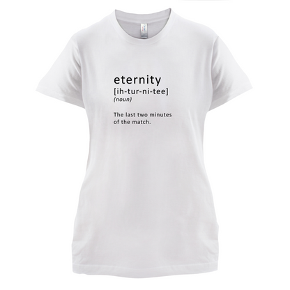 Funny Definition Eternity T Shirt