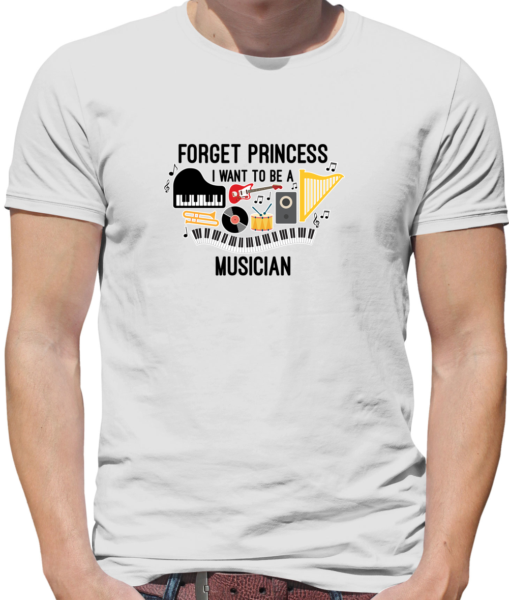 Forget Princess Musician T Shirt