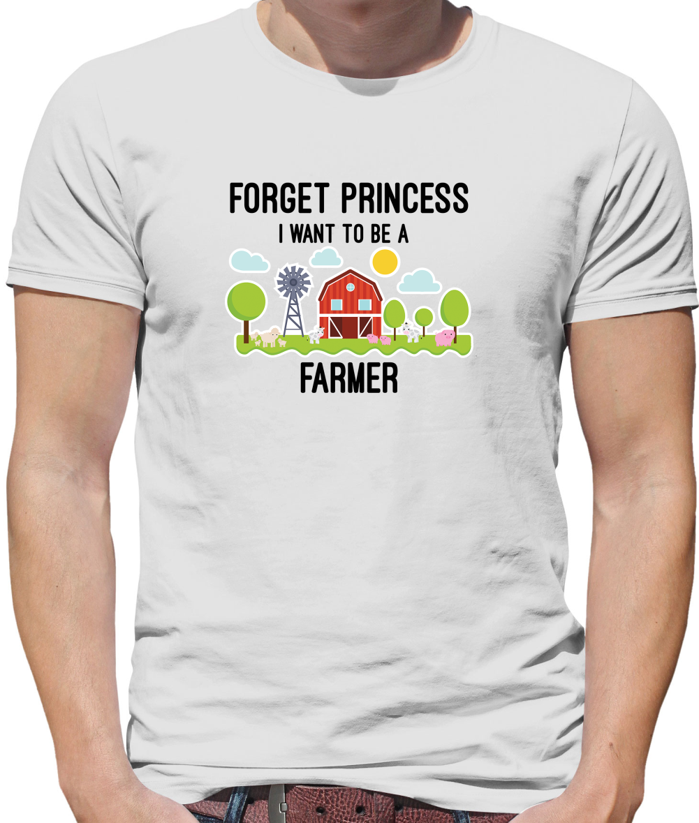 Forget Princess Farmer T Shirt