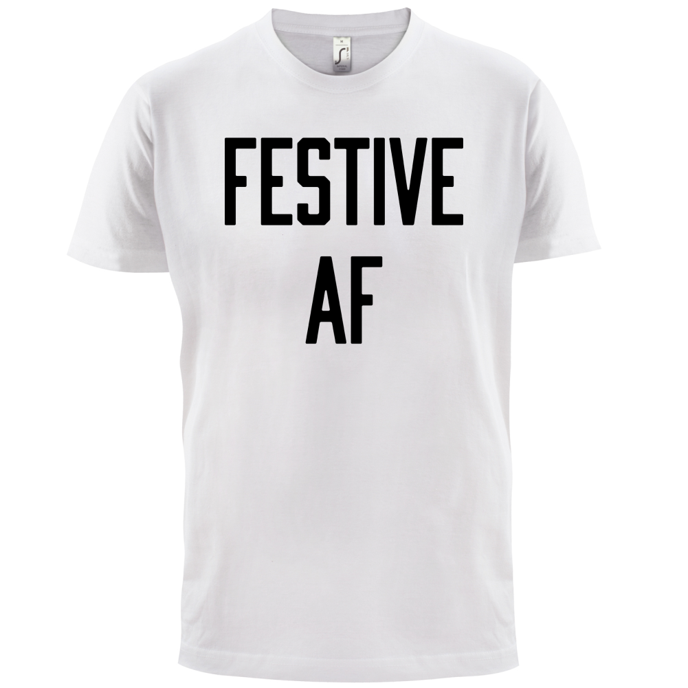 Festive AF T Shirt