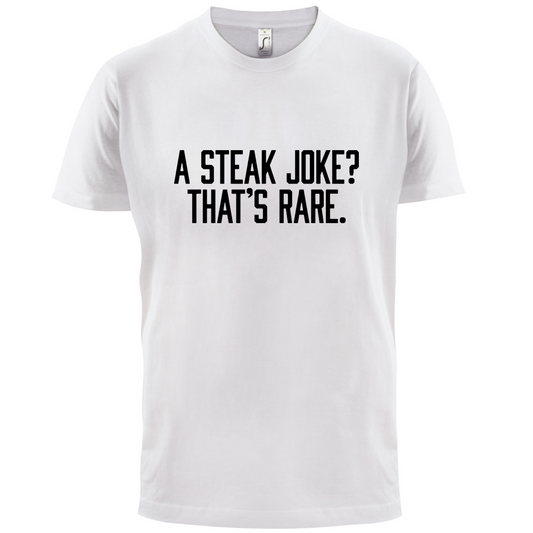 Steak Joke, Thats Rare T Shirt