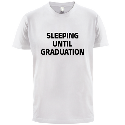 Seeping Until Graduation T Shirt