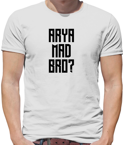 Arya Mad Bro T Shirt