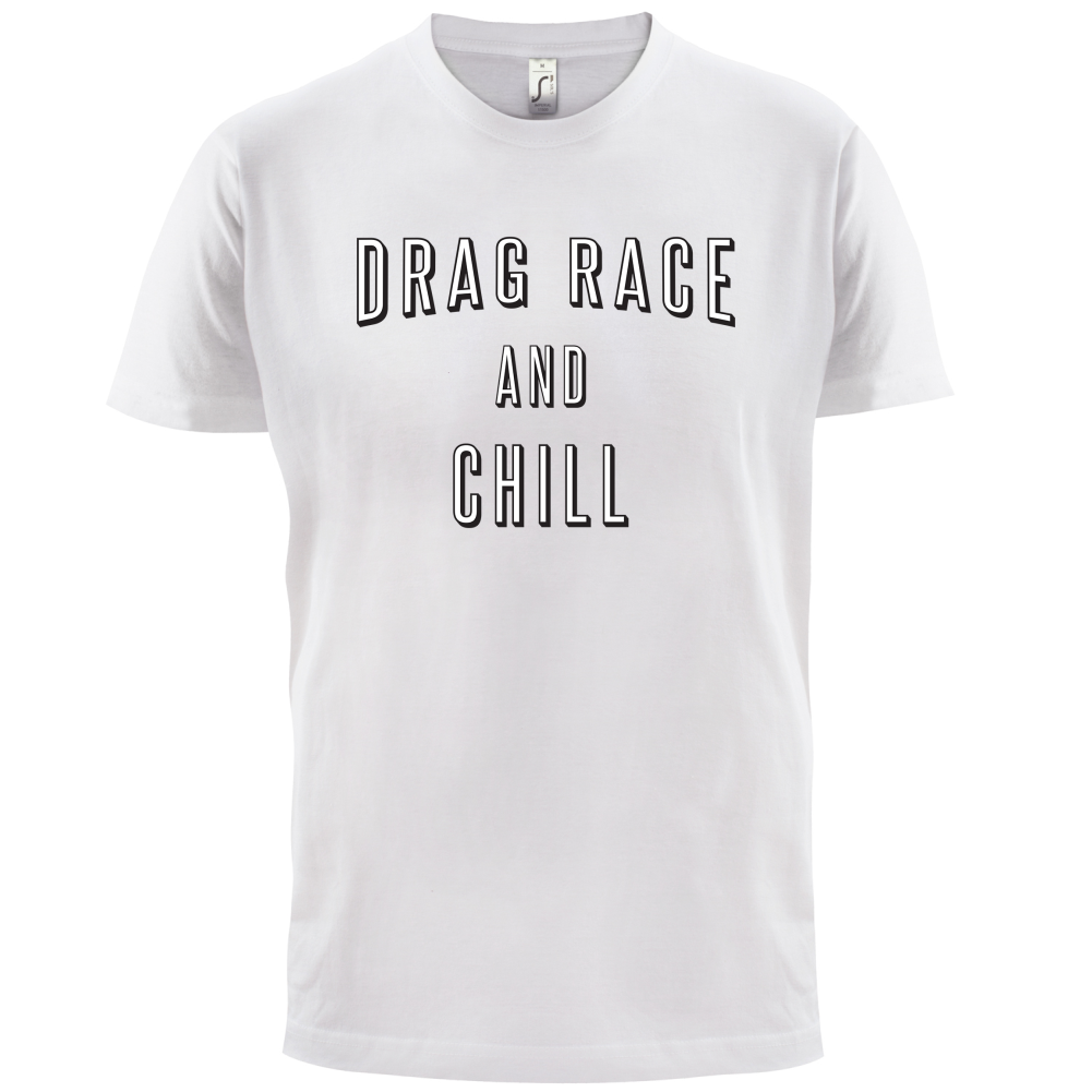 Drage Race & Chill T Shirt