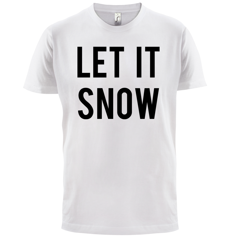 Let It Snow T Shirt