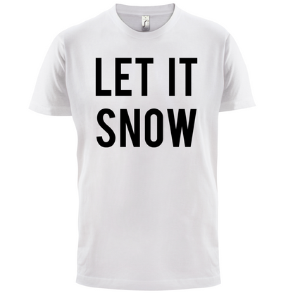 Let It Snow T Shirt