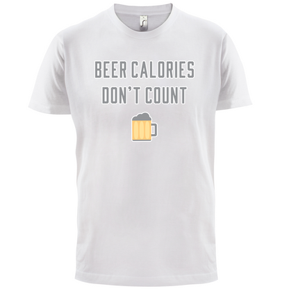 Beer Calories Dont Count  T Shirt