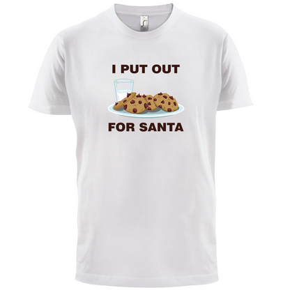 I Put Out For Santa T Shirt