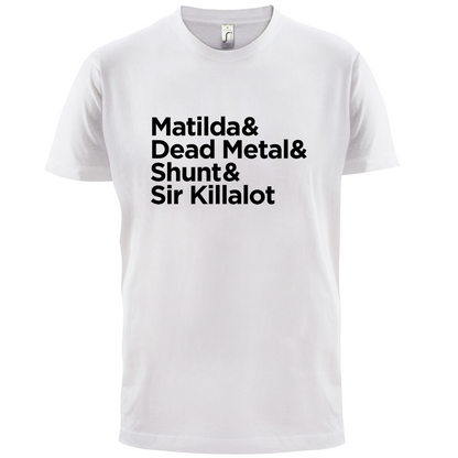 Matilda & Dead Metal & Shunt T Shirt
