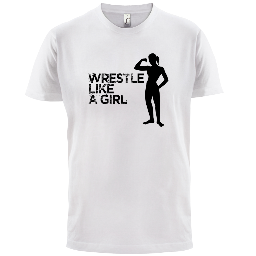 Wrestle Like A Girl T Shirt