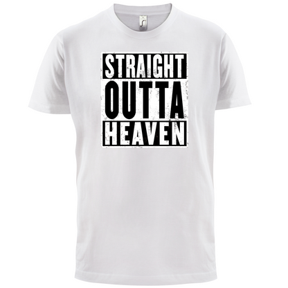 Straight Outta Heaven T Shirt