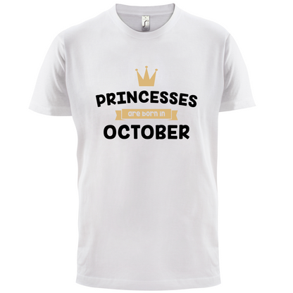 Princesses Are Born In October T Shirt