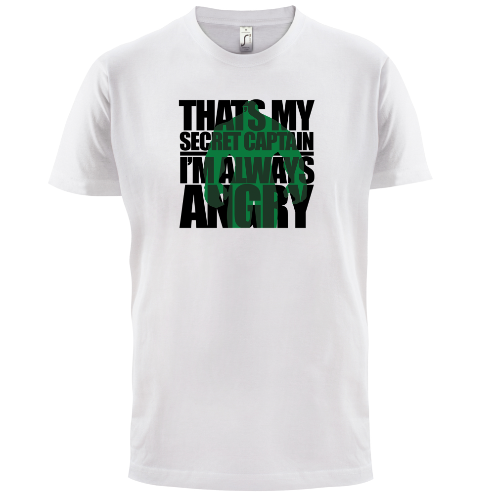 That's My Secret I'm Always Angry T Shirt