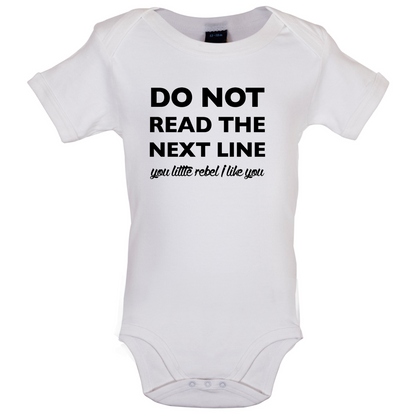 Do Not Read the Next Line Baby T Shirt