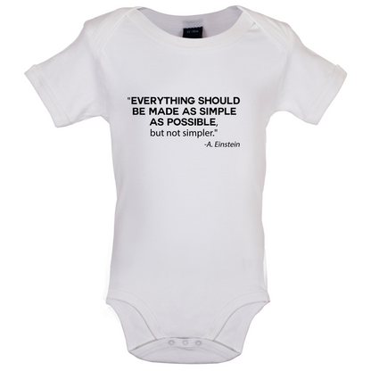 Everything Should be Made as Simple as Possible Baby T Shirt