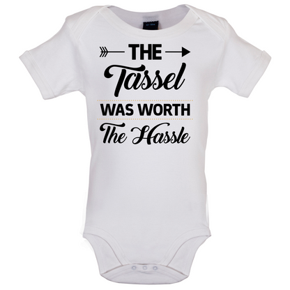 The Tassel Was Worth The Hassle Baby T Shirt