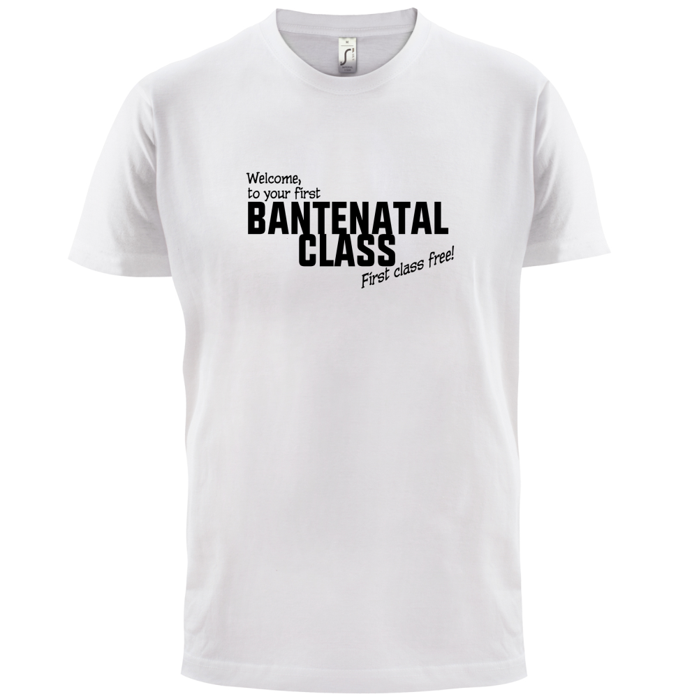 Welcome to Bantenatal Class T Shirt