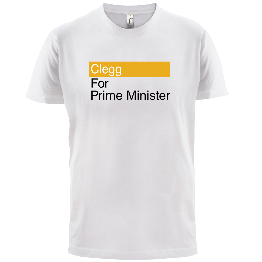 Clegg for Prime Minister T Shirt