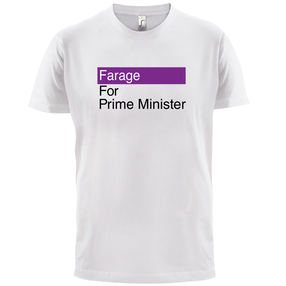 Farage for Prime Minister T Shirt
