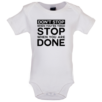 Dont Stop When You are Tired Baby T Shirt