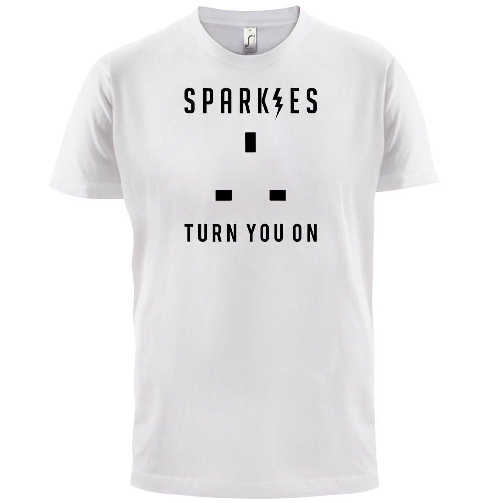 Sparkies Turn You On T Shirt