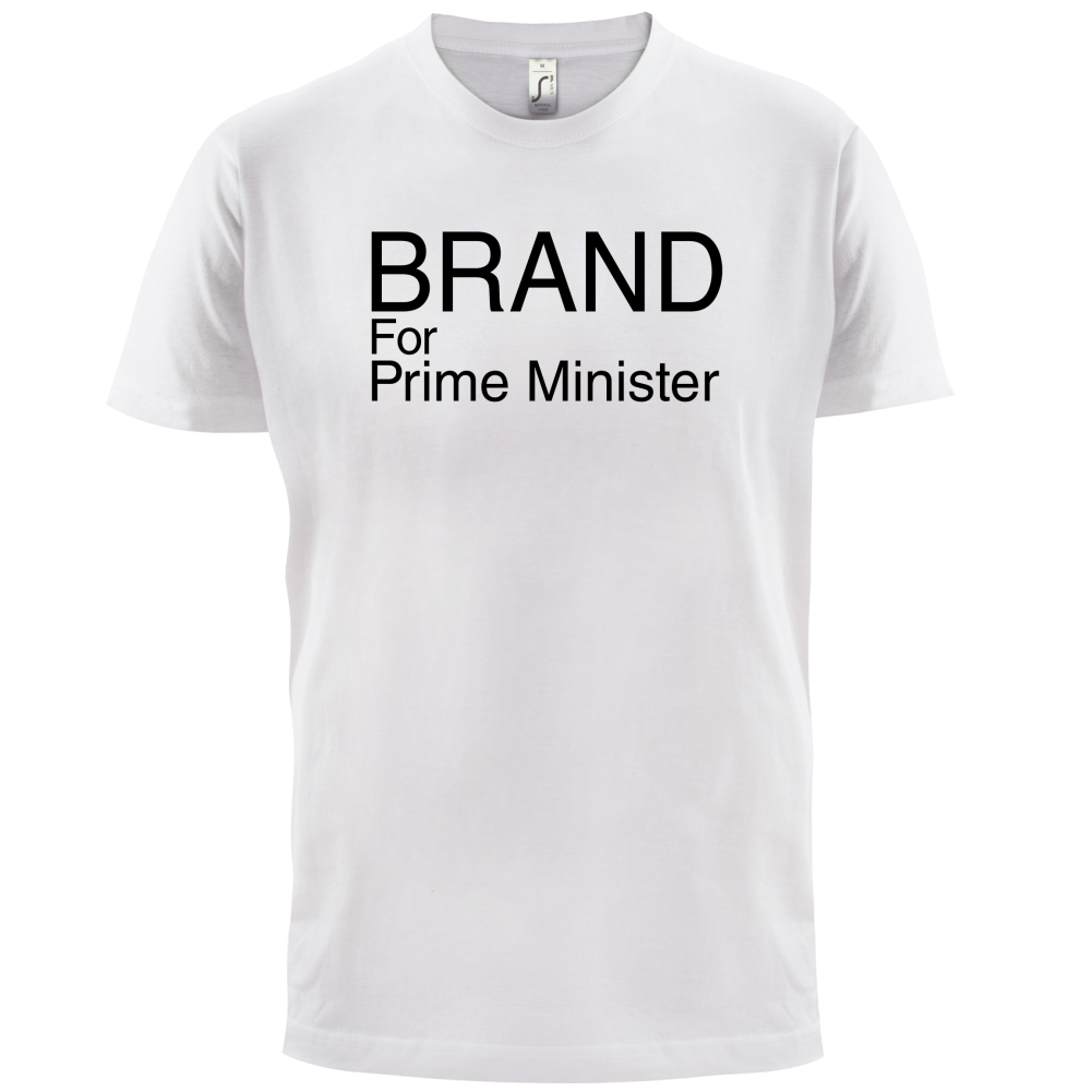 Brand for Prime Minister T Shirt