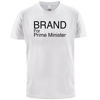 Brand for Prime Minister T Shirt