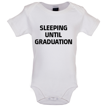 Seeping Until Graduation Baby T Shirt