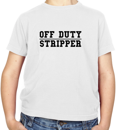 Off Duty Stripper Kids T Shirt