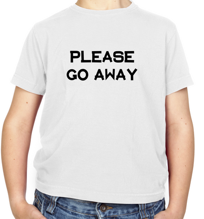 Pllease Go Away Kids T Shirt
