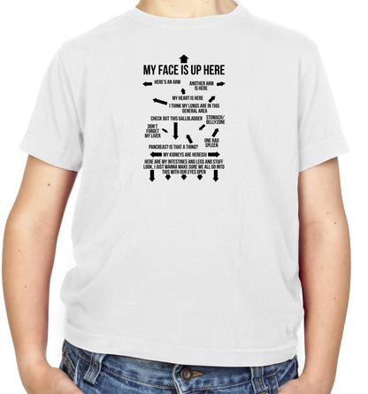 My Face Is Up Here Kids T Shirt