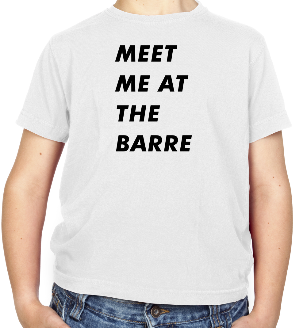 Meet Me At The Barre Kids T Shirt