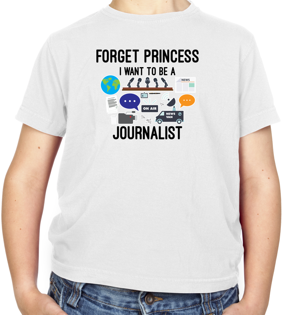 Forget princess Journalist Kids T Shirt