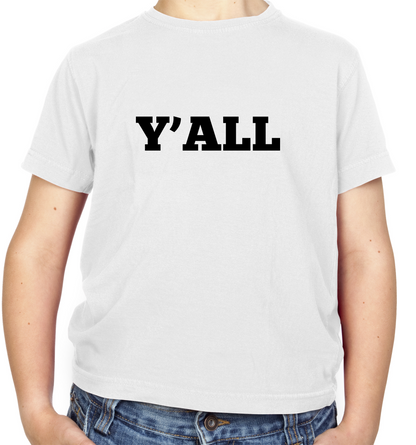 Y'all Kids T Shirt
