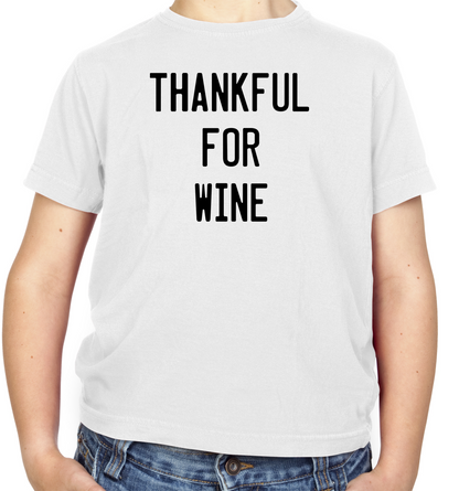 Thankful For Wine Kids T Shirt
