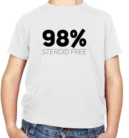 98% Steroid Free Kids T Shirt